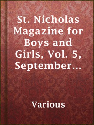 cover image of St. Nicholas Magazine for Boys and Girls, Vol. 5, September 1878, No. 11